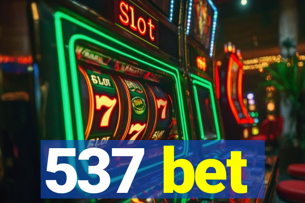 537 bet